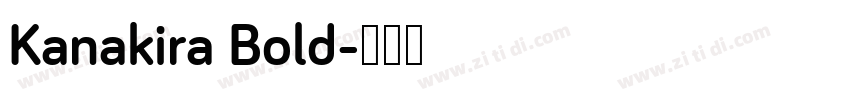 Kanakira Bold字体转换